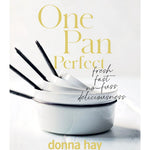 One Pan Perfect Cookbook by Donna Hay