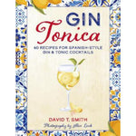 Book cover of 'Gin Tonica' by David T. Smith, featuring a cream-colored center with a blue and yellow patterned border and an illustration of a gin cocktail glass.