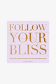 Follow Your Bliss