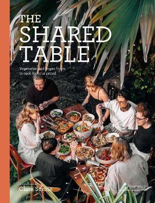 The Shared Table: Vegetarian Vegan Feasts to Cook For Your Crowd HW Books Flying Kiwi   