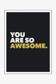 You Are So Awesome